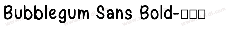 Bubblegum Sans Bold字体转换